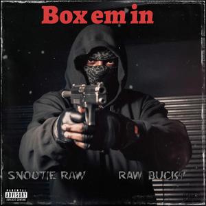 Box em in (feat. Raw Buck) [Explicit]