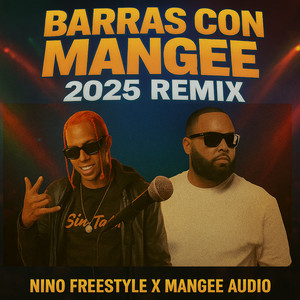 Barras Con Mangee (2025 Remix|Explicit)