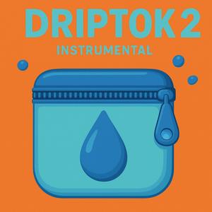 DripTok 2