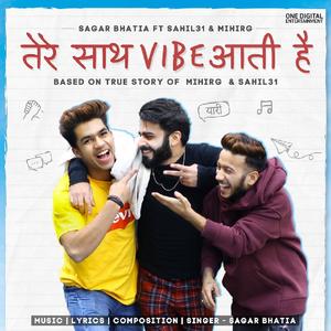 Tere Saath Vibe Aati Hai(feat. Sahil31 & MihirG)