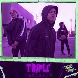 Triple Perfecto (Explicit)