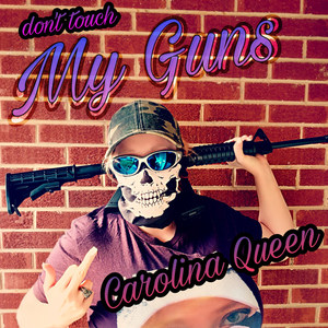 Don't Touch My Guns (Explicit)