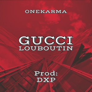 Gucci louboutin (Explicit)