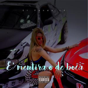 E' Mentira o De Boca (feat. Pakitin El Verdadero & MC Albertico) (Explicit)