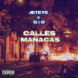 Calles Mañacas (feat. Gio de Nivel Alterado) [Explicit]