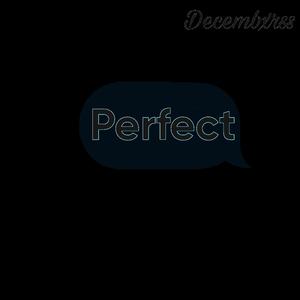 Perfect
