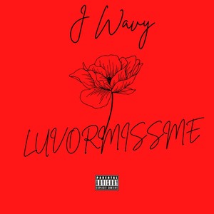 LuvOrMissMe (Explicit)