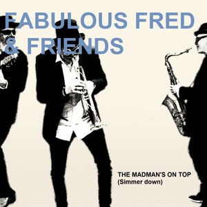 THE MADMAN'S ON TOP (Simmer Down)