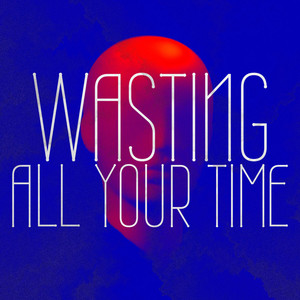 Wasting all your time (Lo-FI Remix)