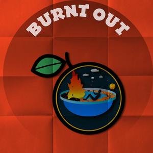 Burnt Out (feat. lifensteadofjesss) [Explicit]