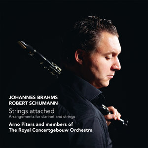 Brahms/Schumann: Strings attached - Arrangements for clarinet & strings