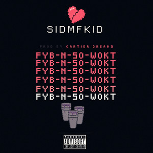 FYB-N-SO-WOKT (Explicit)