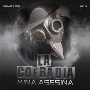 Mina Asesina (feat. Jhasmago D` Brain & Brad LR)