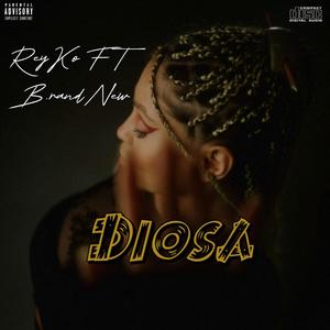 Diosa (feat. BrandNew) (Explicit)