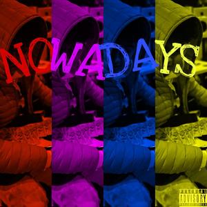 NOWADAYS (Explicit)