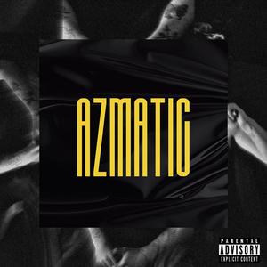 AZMATIC (Explicit)