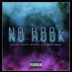 No Hook(feat. Siah6times) (Explicit)