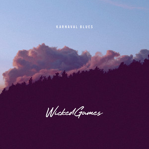 Wicked Games (Explicit)