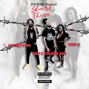 Start There (feat. Loyalty500 & Tori G) (Explicit)