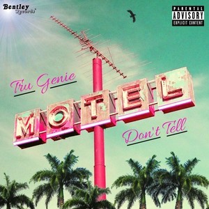 Motel Don't Tell (Explicit)