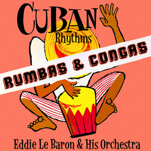 Cuban Rhythms: Rumbas & Congas