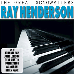 The Great Songwriters - Ray Henderson