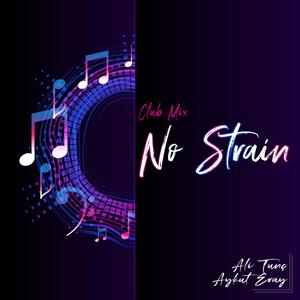 No Strain (feat. Aykut Eray)