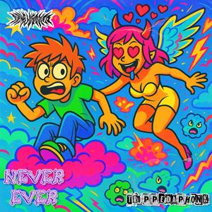 NEVER EVER (feat. Trippe Da phonk) (Explicit)
