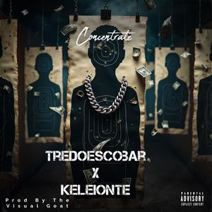 Concentrate (feat. Keleionte) (Explicit)