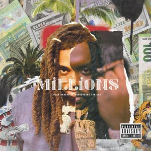 MILLIONS(feat. Head Hancho) (Explicit)