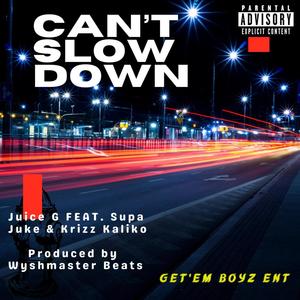 Can't Slowdown (Explicit)