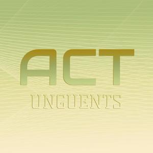 Act Unguents