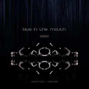 Blue in the Mouth (Hello Operator Remix)