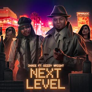 Next Level (feat. Dizzy Wright)