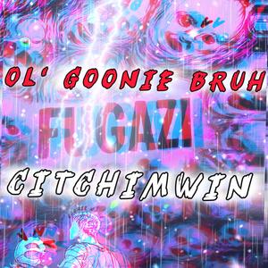 Fugazi (feat. OL' GOONIE BRUH) (Explicit)