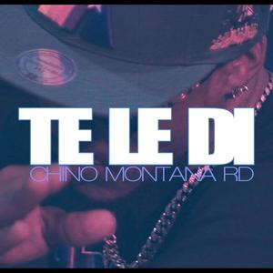 Te Le Di (feat. Chino Montana RD) [Explicit]