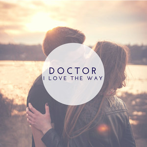 I Love The Way (Original Mix)
