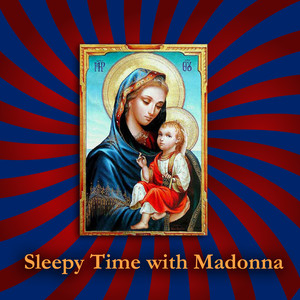 Sleepy Time With Madonna