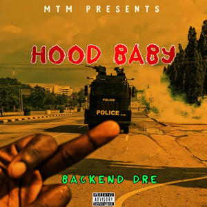 Hood Baby (feat. Backkend & Jsavagee) (Explicit)
