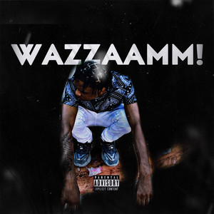 Wazzam! (Explicit)