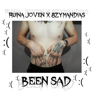 Been Sad (Explicit)