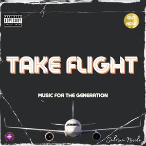 TAKE FLIGHT (Explicit)