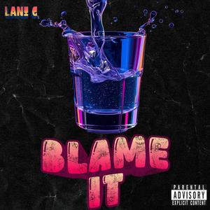Blame It (Explicit)