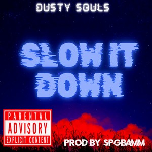 Slow it Down