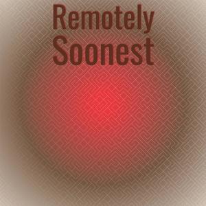 Remotely Soonest