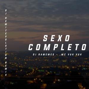 Eu Sou Viciada - Sexo Completo (DJ REMIZEVOLUTION MONTAGEM RMX) [Explicit]