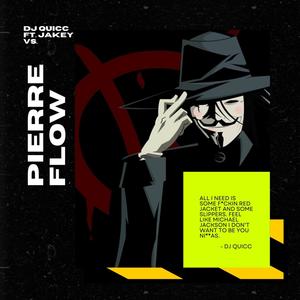 Pierre Flow (feat. Ja-Key Vs.) [Explicit]