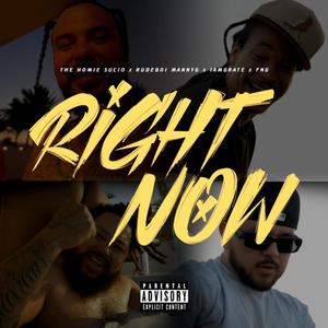 Right Now (feat. Rudeboi MannyG, IAMGRATE & F.N.G.) [Explicit]