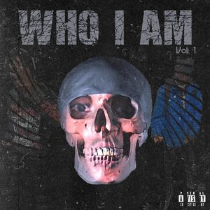 Who I Am, Vol. 1 (Explicit)