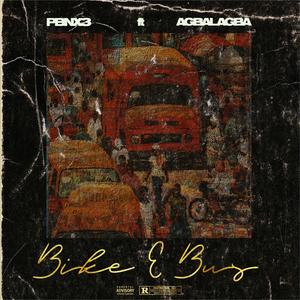 Bike and Bus (feat. Agbvlagba) [Explicit]